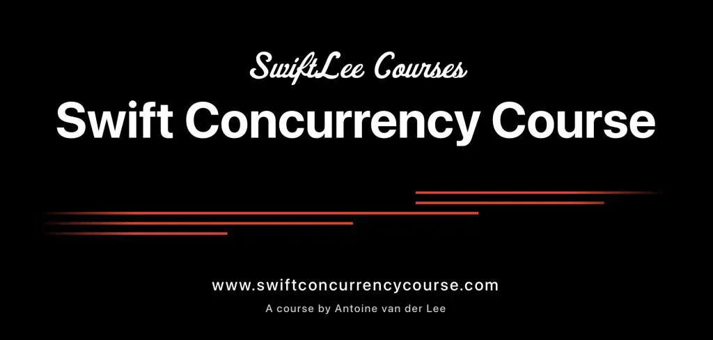The Essential Swift Concurrency Course for a Seamless Swift 6 Migration.