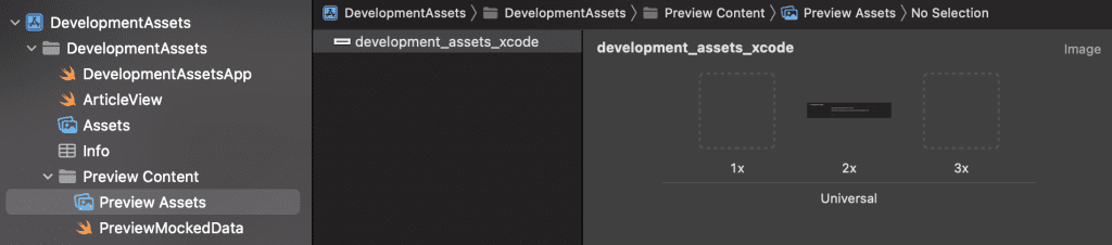 A preview asset is configured as a development asset and becomes available to use during development.