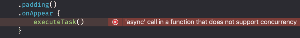 'async' call in a function that does not support concurrency is a common error in Swift.