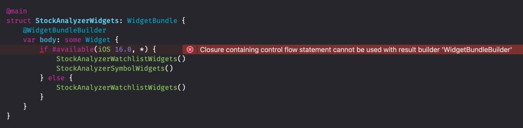 WidgetBundle result builder does not support control flow statements.