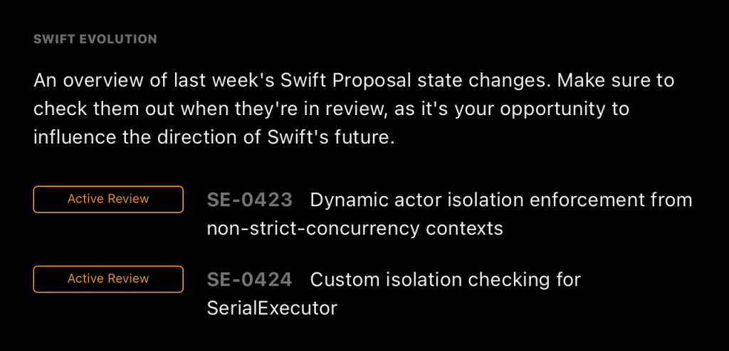 Stay up to date on the latest Swift Evolution Proposal changes.